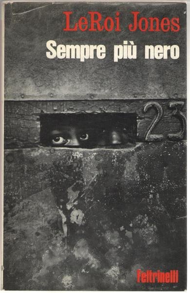 SEMPRE PIU' NERO. - Saggi sociali sulla condizione dei negri …