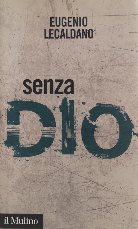 SENZA DIO. STORIE DI ATEI E DI ATEISMO.