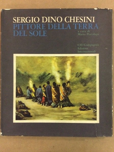 SERGIO DINO CHESINI. PITTORE DELLA TERRA DEL SOLE.