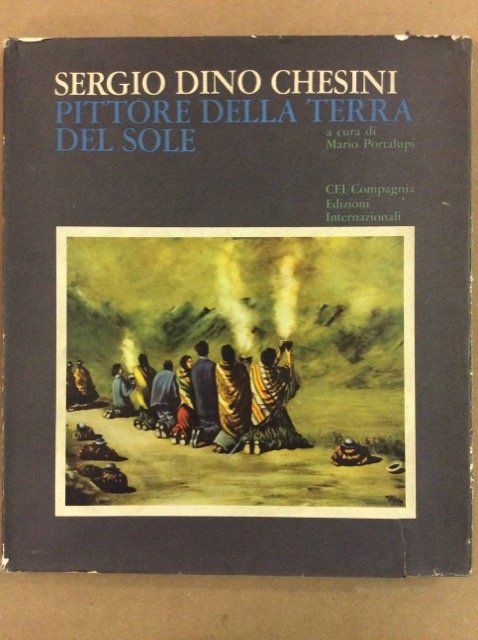 SERGIO DINO CHESINI. PITTORE DELLA TERRA DEL SOLE.