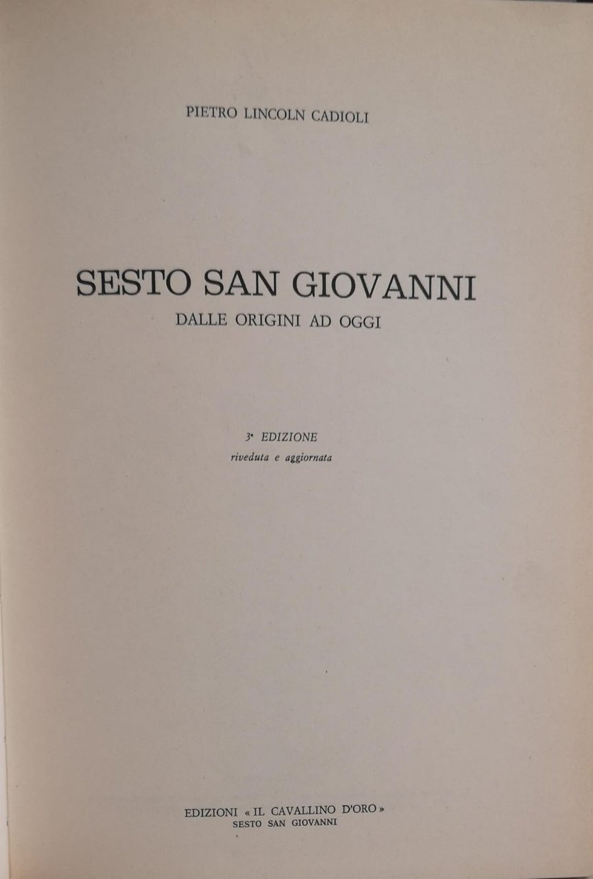SESTO SAN GIOVANNI DALLE ORIGINI AD OGGI.