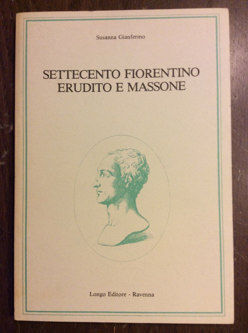 SETTECENTO FIORENTINO ERUDITO E MASSONE.
