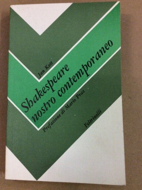 SHAKESPEARE NOSTRO CONTEMPORANEO. - Prefazione di Praz Mario. Traduzione di …