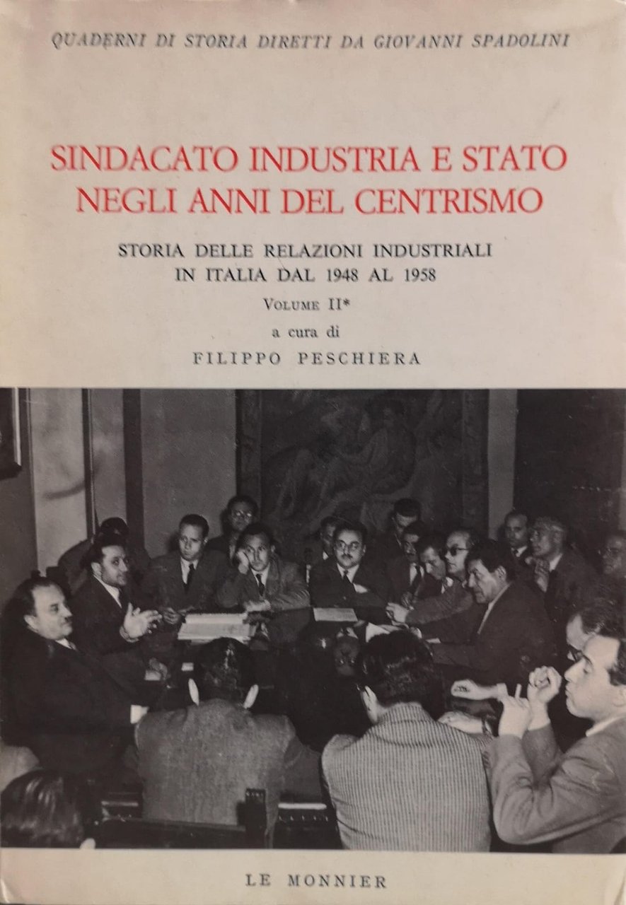 SINDACATO, INDUSTRIA E STATO NEGLI ANNI DEL CENTRISMO. Volume II* … | Immagine principale