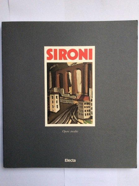 SIRONI. - Opere inedite. Iseo (Brescia), L'Arsenale, 16 Settembre - …