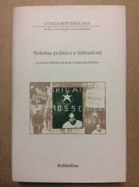 SISTEMA POLITICO E ISTITUZIONI. - Atti del ciclo di convegni. …