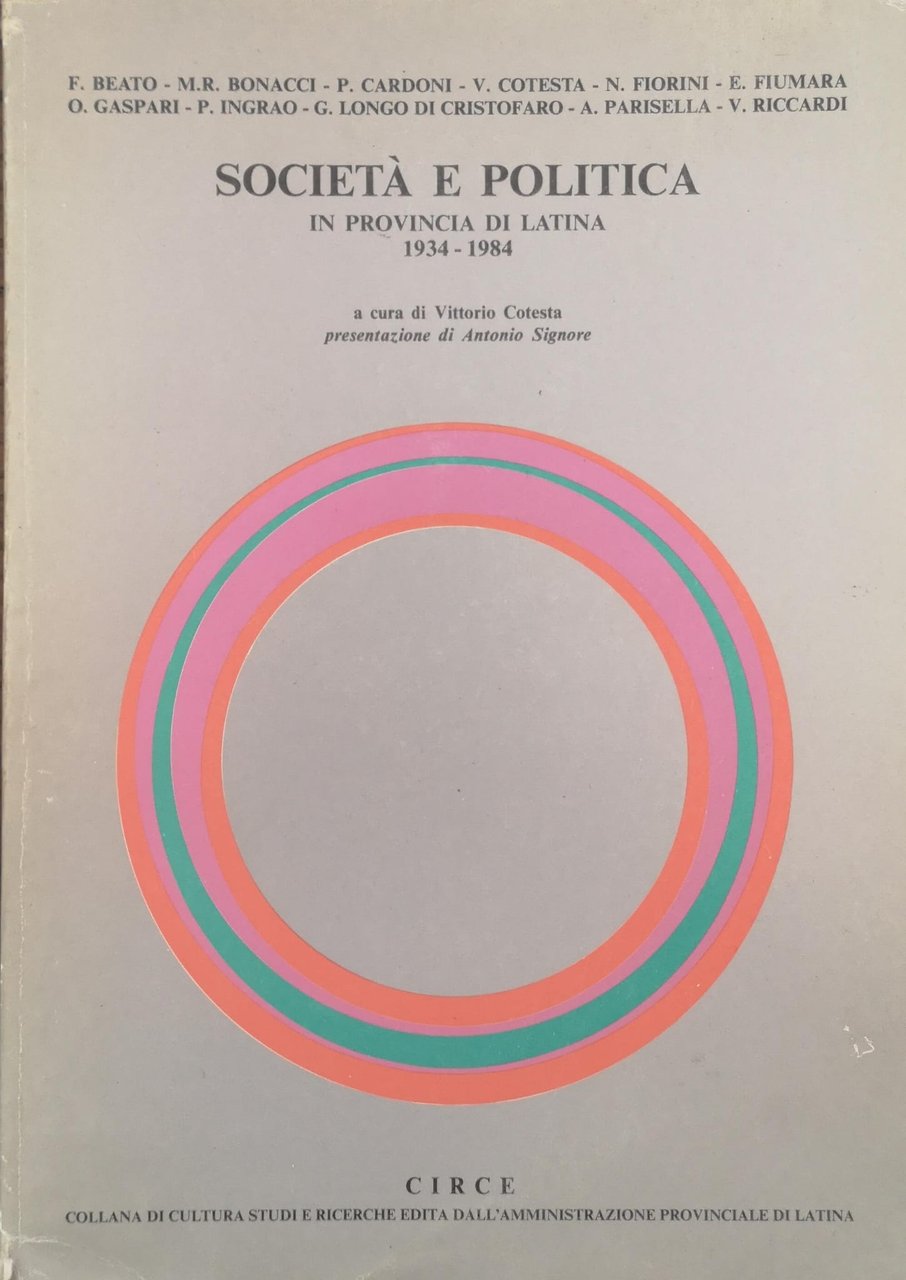 SOCIETA E POLITICA IN PROVINCIA DI LATINA, 1934-1984. - A …
