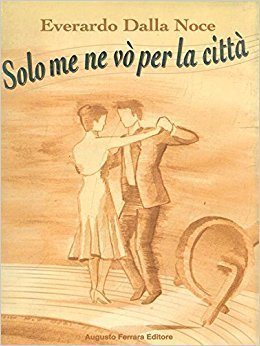 SOLO ME NE VO' PER LA CITTA'.
