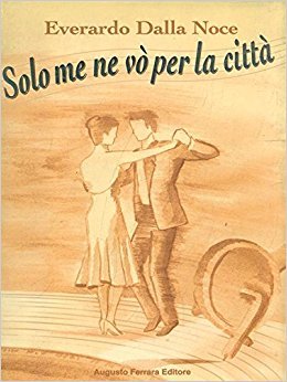 SOLO ME NE VO' PER LA CITTA'.