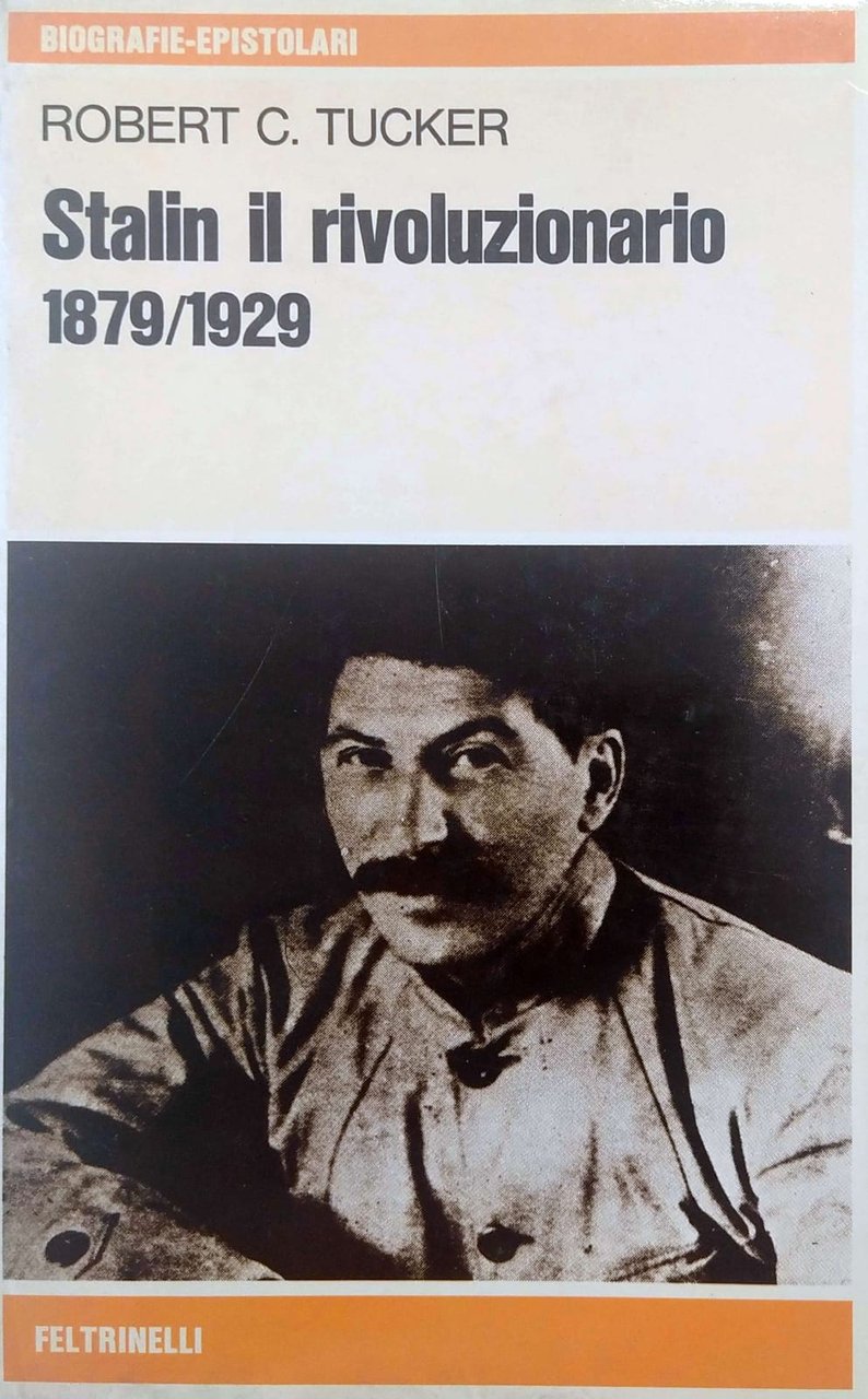 STALIN IL RIVOLUZIONARIO. - 1879-1929. Traduzione di Mario Baccianini.
