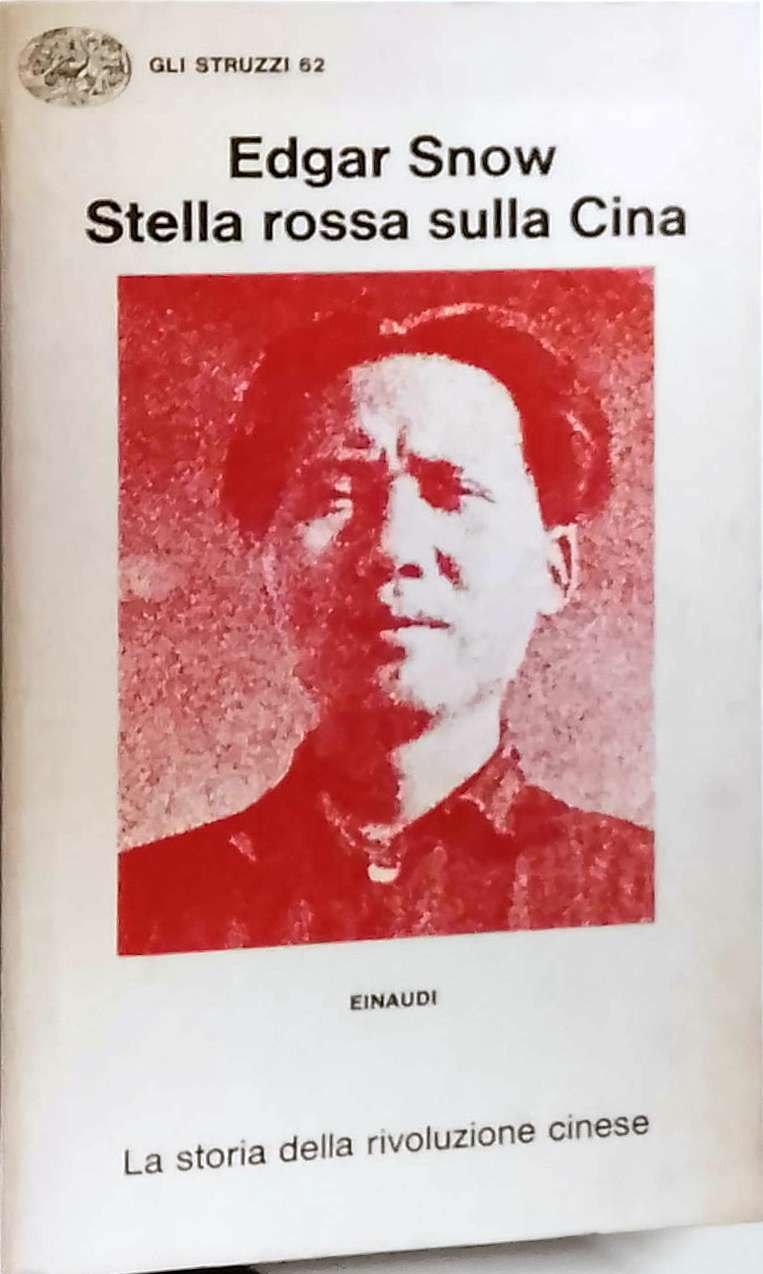 STELLA ROSSA SULLA CINA. - La storia della rivoluzione cinese.