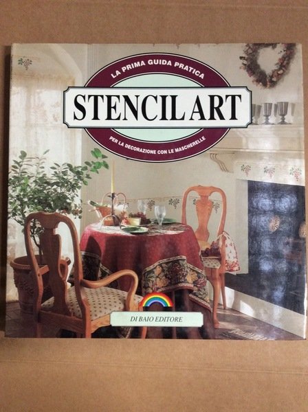 STENCIL ART LA PRIMA GUIDA PRATICA PER LA DECORAZIONE CON …