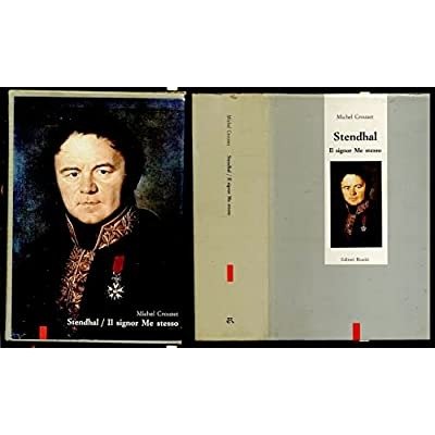 STENDHAL. Il signor Me stesso.