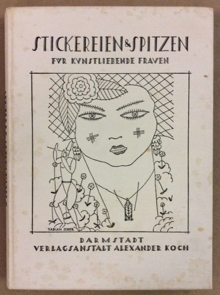 STICKEREIEN UND SPITZEN. (Jahrgang 1930/1931). - Blatter fur kunstliebende Frauen.