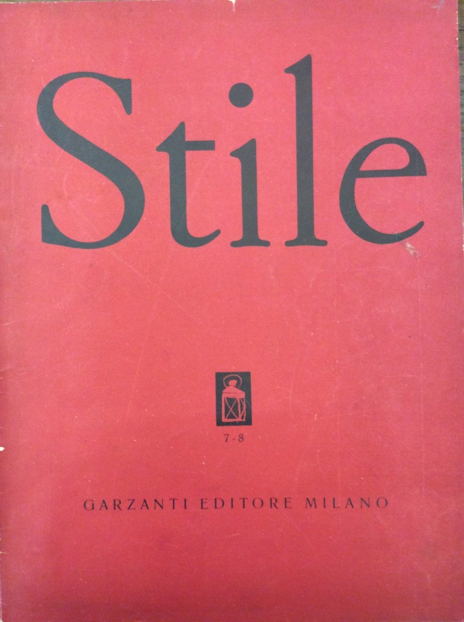 STILE. N. 7-8 - LUGLIO-AGOSTO 1947. - Rivista mensile delle … | Immagine principale