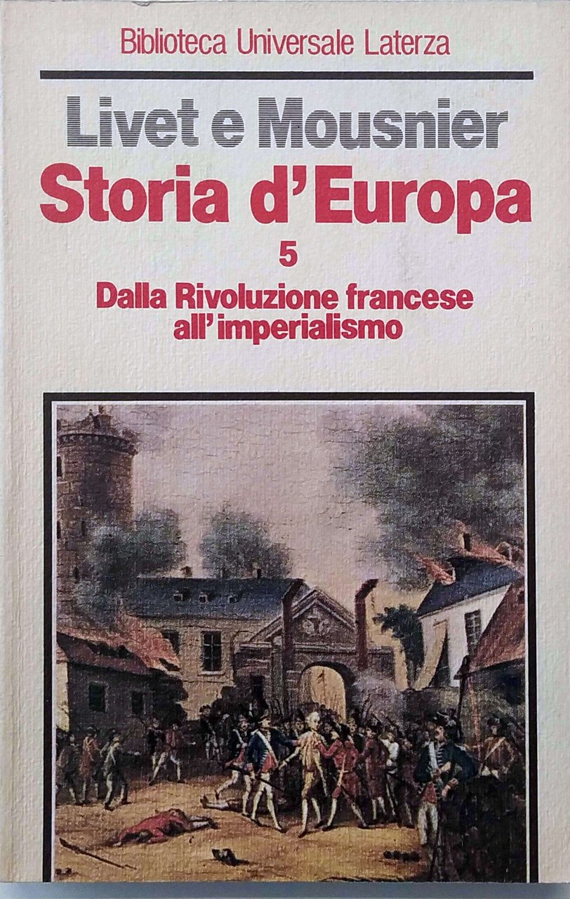 STORIA D'EUROPA. VOLUME 5, DALLA RIVOLUZIONE FRANCESE ALLIMPERIALISMO.