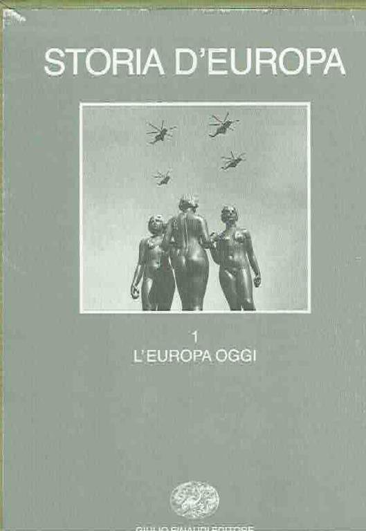 STORIA D'EUROPA. Volume I. L'Europa oggi.
