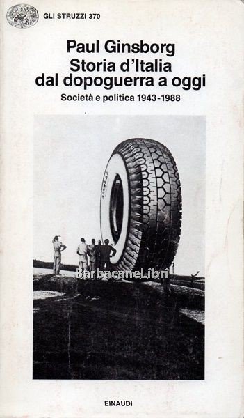 STORIA D'ITALIA DAL DOPOGUERRA A OGGI. SOCIETA E POLITICA 1943-1988 …