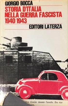 STORIA D'ITALIA NELLA GUERRA FASCISTA. 1940 - 1943.
