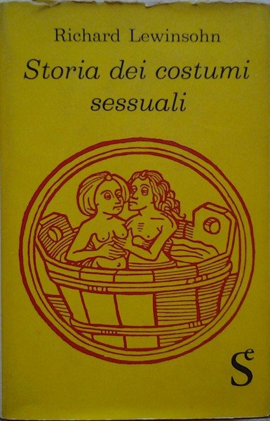 STORIA DEI COSTUMI SESSUALI.