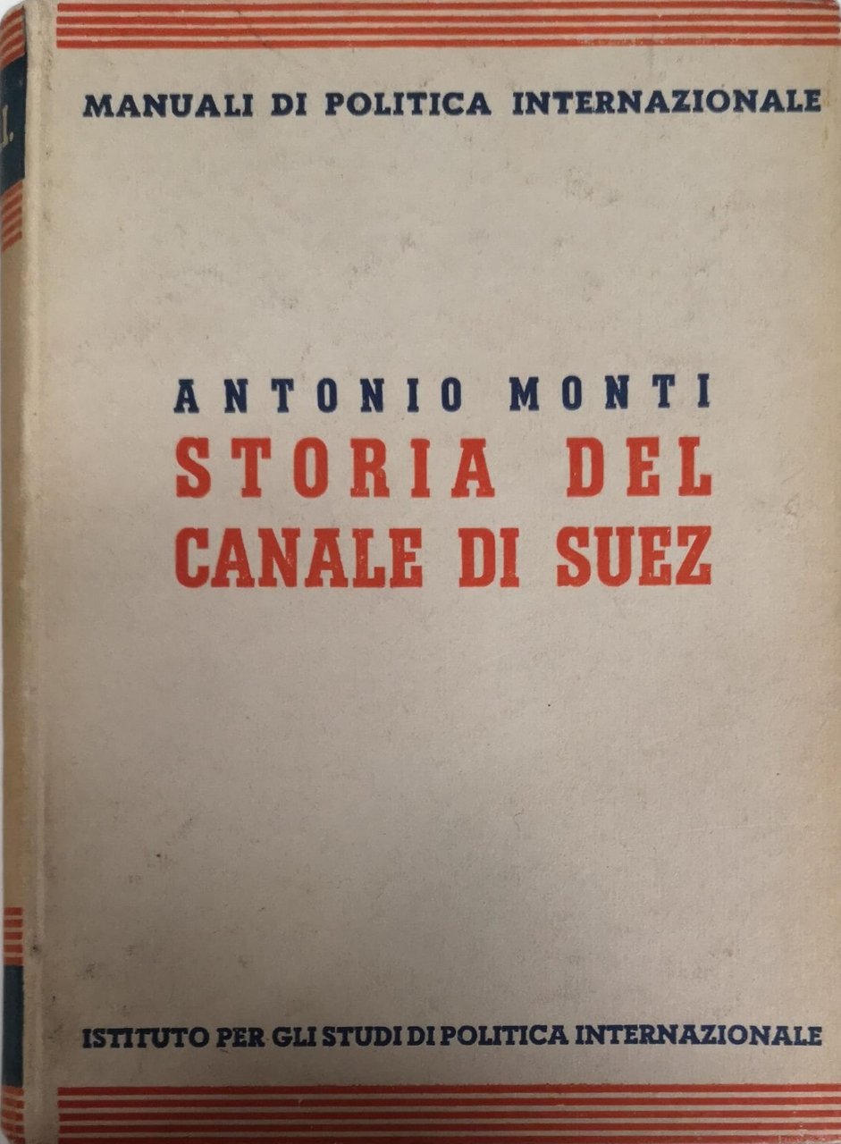 STORIA DEL CANALE DI SUEZ. CON UN DIARIO DI LUIGI …