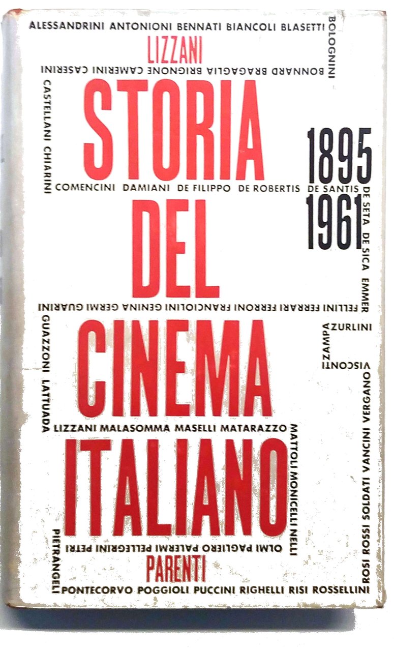 STORIA DEL CINEMA ITALIANO, 1895-1961. - Appendice a cura di …
