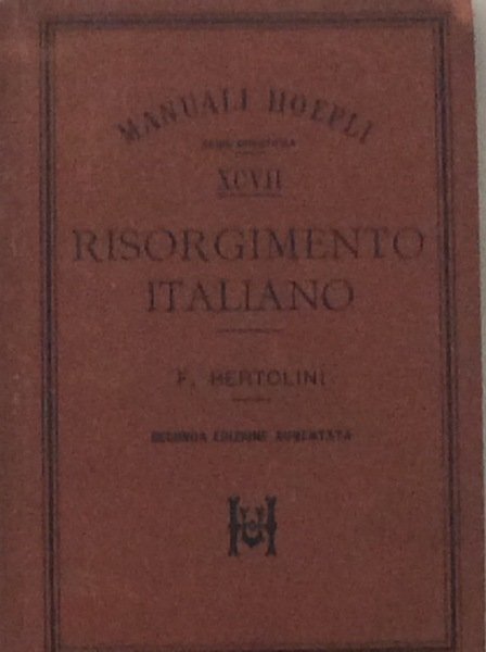 STORIA DEL RISORGIMENTO ITALIANO. - Seconda edizione aumentata.