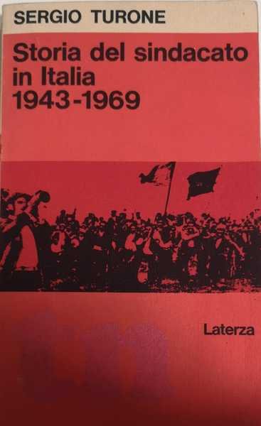 STORIA DEL SINDACATO IN ITALIA. 1943-1969. | Immagine principale