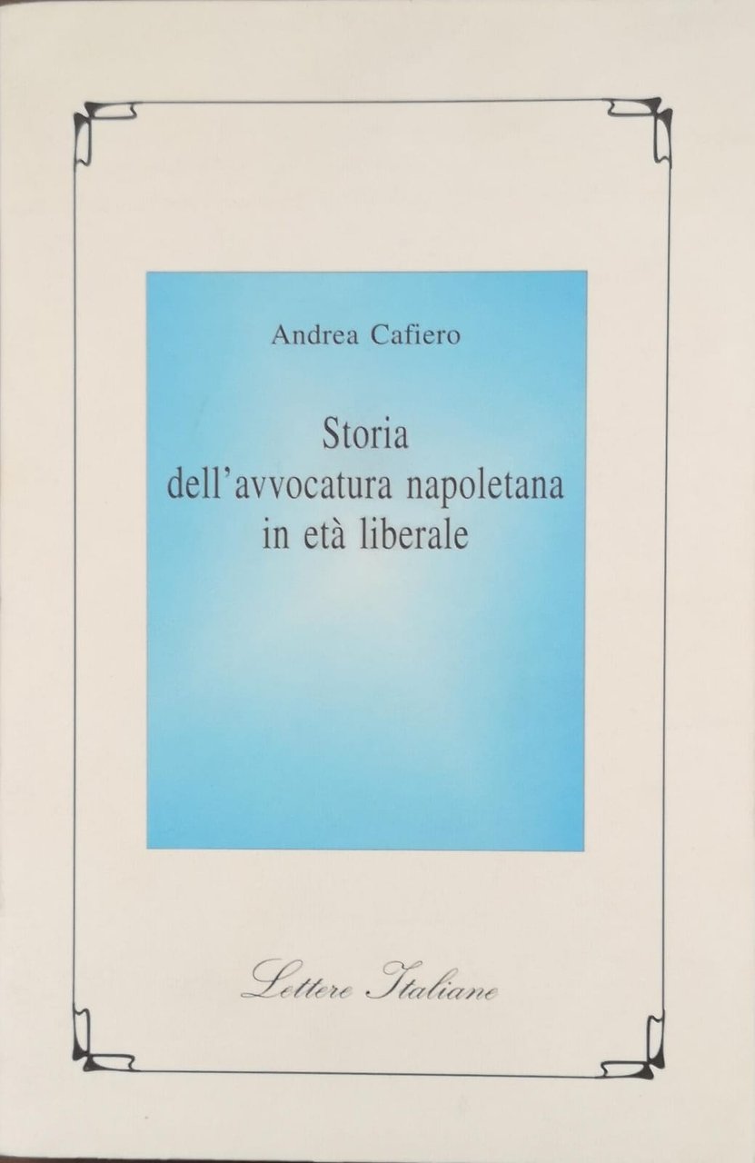 STORIA DELL'AVVOCATURA NAPOLETANA IN ETÀ LIBERALE.