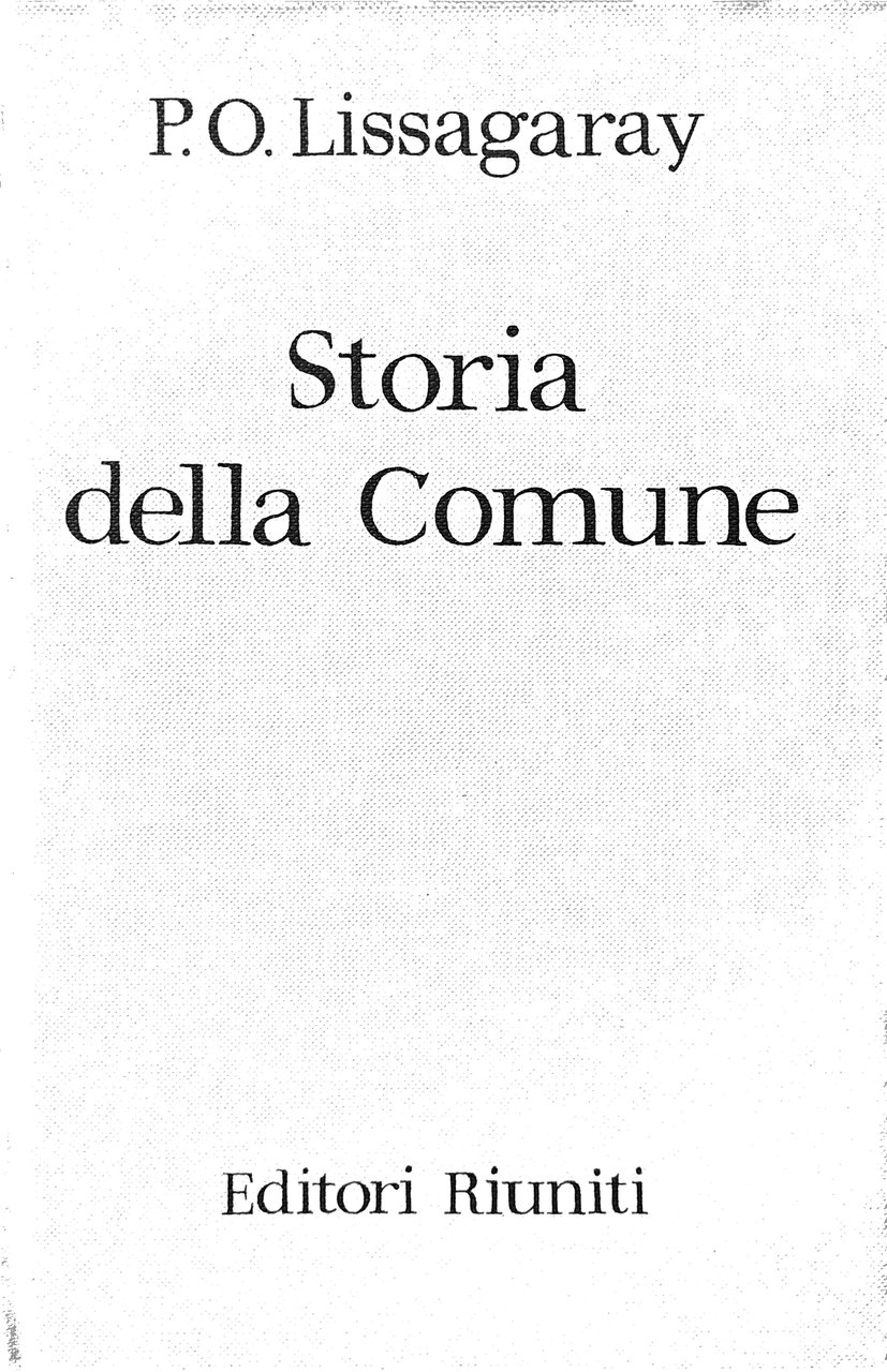 STORIA DELLA COMUNE. - Introduzione di Ernesto Ragionieri.