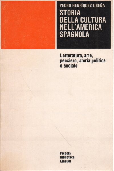 STORIA DELLA CULTURA NELL'AMERICA SPAGNOLA.