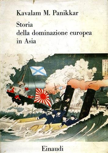 STORIA DELLA DOMINAZIONE EUROPEA IN ASIA DAL CINQUECENTO AI NOSTRI …