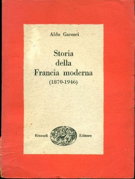 STORIA DELLA FRANCIA MODERNA. (1870-1946).