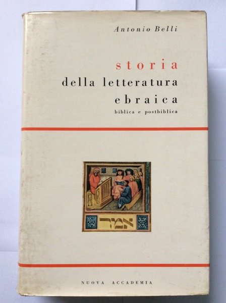 STORIA DELLA LETTERATURA EBRAICA. - Biblica e postbiblica.