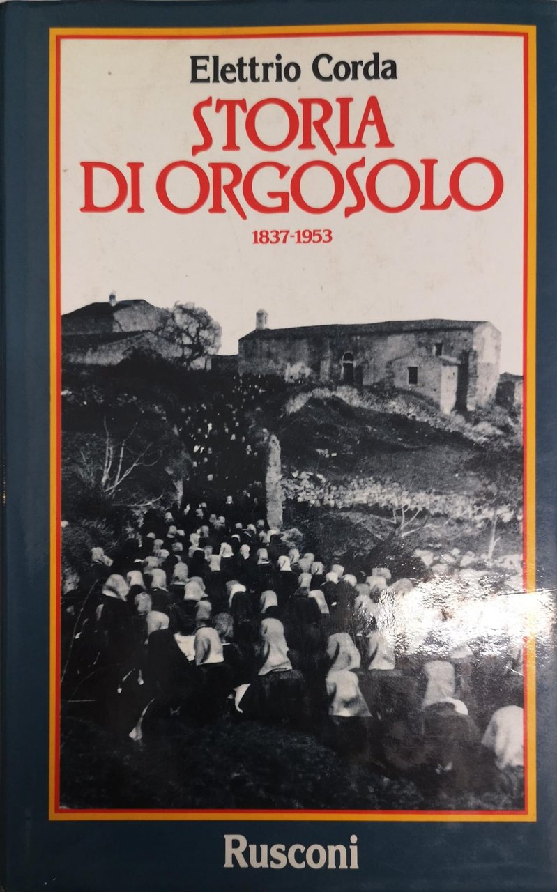 STORIA DI ORGOSOLO (1837-1953). | Immagine principale