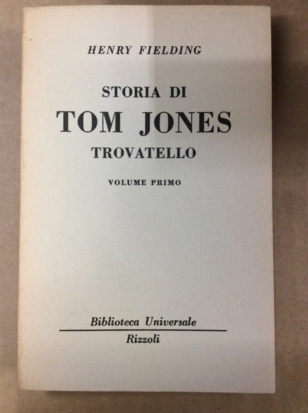 STORIA DI TOM JONES TROVATELLO. VOLUME SECONDO.