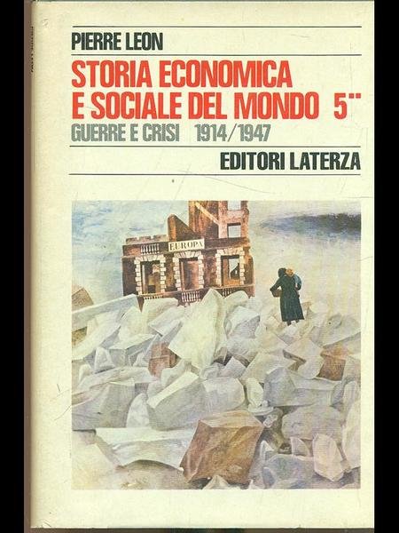 STORIA ECONOMICA E SOCIALE DEL MONDO. Volume 5. Tomo secondo. …