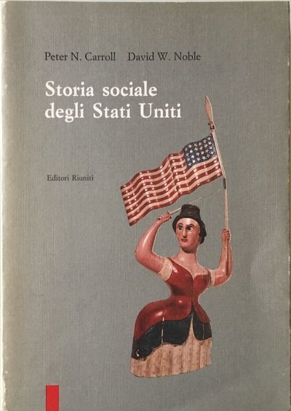 STORIA SOCIALE DEGLI STATI UNITI. - Terza edizione.