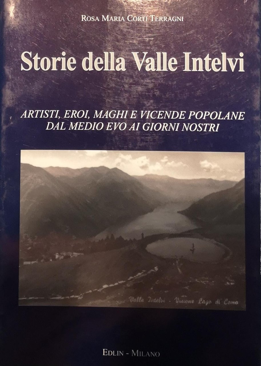 STORIE DELLA VALLE INTELVI. ARTISTI, EROI, MAGHI E VICENDE POPOLANE … | Immagine principale