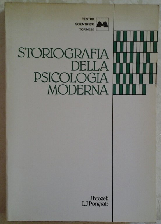 STORIOGRAFIA DELLA PSICOLOGIA MODERNA. - Traduzione a cura di S. …