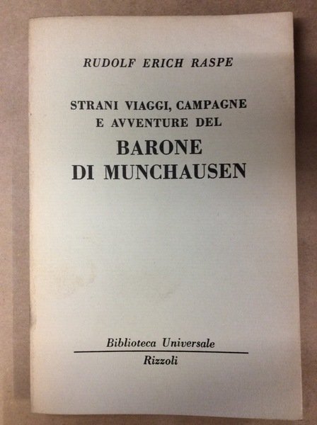STRANI VIAGGI, CAMPAGNE E AVVENTURE DEL BARONE DI MUNCHAUSEN.