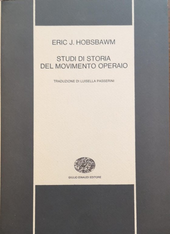 STUDI DI STORIA DEL MOVIMENTO OPERAIO. - Traduzione di Luisella Passerini