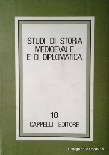 STUDI DI STORIA MEDIOEVALE E DI DIPLOMATICA. NUMERO 10.