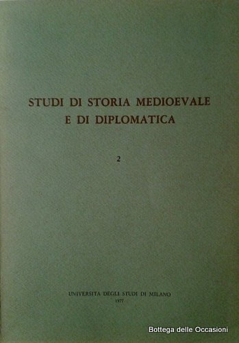 STUDI DI STORIA MEDIOEVALE E DI DIPLOMATICA. NUMERO 2.