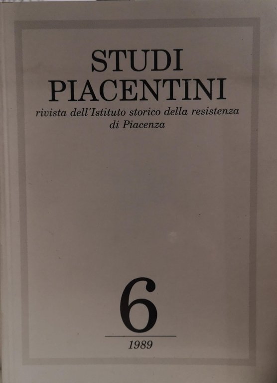 STUDI PIACENTINI. RIVISTA DELL'ISTITUTO STORICO DELLA RESISTENZA DI PIACENZA. N.6 … | Immagine Gallery 2