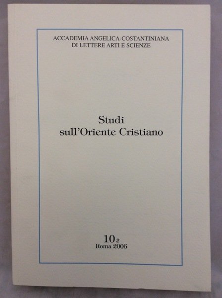 STUDI SULL'ORIENTE CRISTIANO. VOL. 10-2. - Diretta da Gaetano Passarelli.