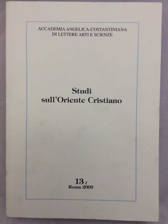 STUDI SULL'ORIENTE CRISTIANO. VOL. 13-1. - Diretta da Gaetano Passarelli.