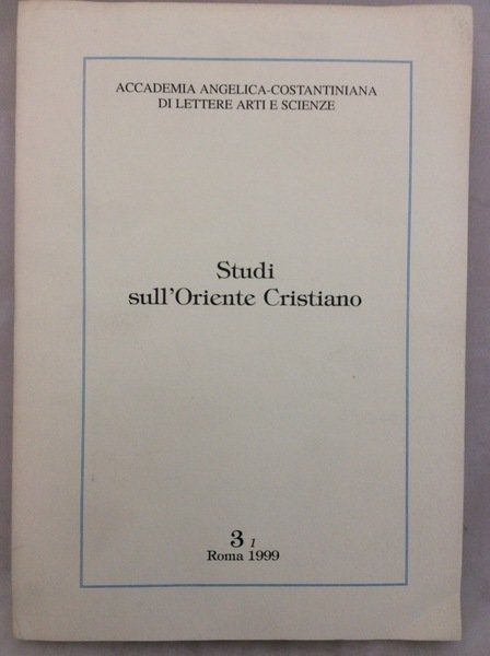 STUDI SULL'ORIENTE CRISTIANO. VOL. 3-1. - Diretta da Gaetano Passarelli.