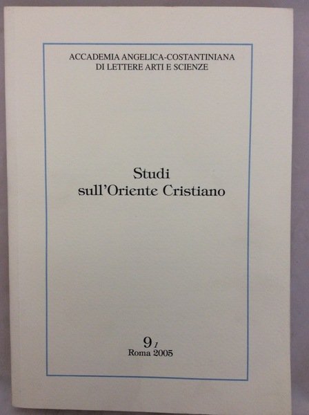 STUDI SULL'ORIENTE CRISTIANO. VOL. 9-1. - Diretta da Gaetano Passarelli.