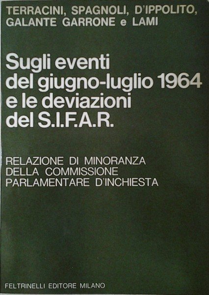 SUGLI EVENTI DEL GIUGNO-LUGLIO 1964 E LE DEVIAZIONI DEL SIFAR. … | Immagine Gallery 2